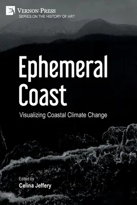 Efemérne pobrežie: Vizualizácia klimatických zmien na pobreží (farebne) - Ephemeral Coast: Visualizing Coastal Climate Change (Color)
