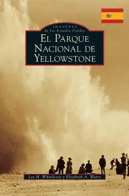 Yellowstonský národný park (španielska verzia) - Yellowstone National Park (Spanish Version)