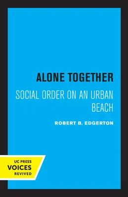 Sami spolu: Spoločenský poriadok na mestskej pláži - Alone Together: Social Order on an Urban Beach
