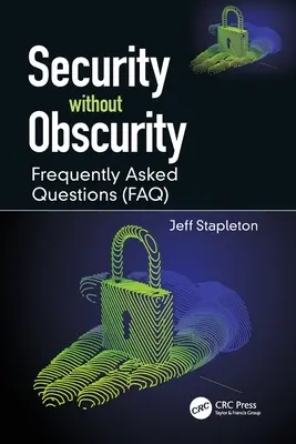 Bezpečnosť bez obskúrnosti: Často kladené otázky (FAQ) - Security without Obscurity: Frequently Asked Questions (FAQ)