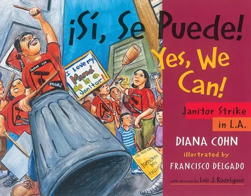 S, Se Puede! / Yes, We Can!: Štrajk upratovačiek v L.A. - S, Se Puede! / Yes, We Can!: Janitor Strike in L.A.