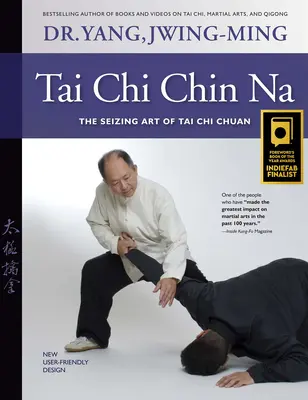 Tai Chi Chin Na: Umelecké umenie tai chi chuan (revidované) (revidované) - Tai Chi Chin Na: The Seizing Art of Tai Chi Chuan (Revised) (Revised)