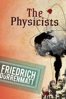 Fyzici: Komédia v dvoch dejstvách - The Physicists: A Comedy in Two Acts