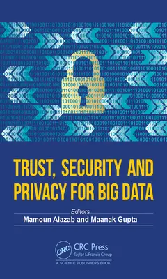 Dôvera, bezpečnosť a ochrana osobných údajov pre veľké objemy údajov - Trust, Security and Privacy for Big Data