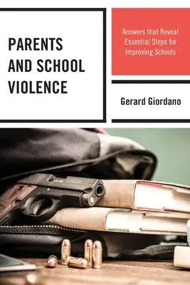 Rodičia a násilie v škole: Odpovede, ktoré odhaľujú základné kroky na zlepšenie škôl - Parents and School Violence: Answers That Reveal Essential Steps for Improving Schools