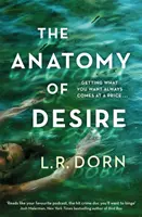 Anatómia túžby - „Číta sa ako váš obľúbený podcast, kriminálny dokumentárny hit, ktorý si budete chcieť prelistovať“ Josh Malerman - Anatomy of Desire - 'Reads like your favorite podcast, the hit crime doc you'll want to binge' Josh Malerman