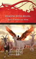 Vysporiadanie sa s Belialom: Duch armád a zneužívanie - Dealing with Belial: Spirit of Armies and Abuse