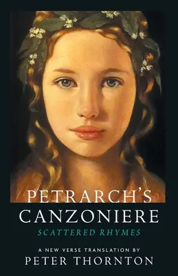 Petrarcov Canzoniere: Rozptýlené rýmy v novom veršovanom preklade - Petrarch's Canzoniere: Scattered Rhymes in a New Verse Translation