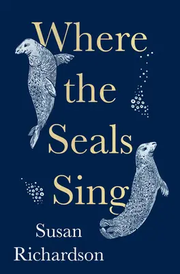 Kde tulene spievajú - Where the Seals Sing