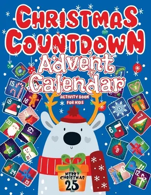 Vianočné odpočítavanie: Adventný kalendár 2023, kniha aktivít pre deti obsahujúca sudoku, maľovanky, spájajte body a ďalšie vianočné gi - Christmas Countdown: Advent Calendar 2023, Activity Book For Kids Featuring Sudoku, Coloring Pages, Connect The Dots, And More Christmas Gi