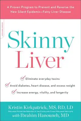Chudá pečeň: Osvedčený program na prevenciu a zvrátenie novej tichej epidémie - tukového ochorenia pečene - Skinny Liver: A Proven Program to Prevent and Reverse the New Silent Epidemic--Fatty Liver Disease