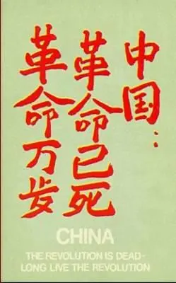Čína: Revolúcia je mŕtva, nech žije revolúcia - China: The Revolution is Dead, Long Live the Revolution