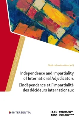 Nezávislosť a nestrannosť medzinárodných rozhodcov - Independence and Impartiality of International Adjudicators