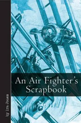 Zošit leteckého stíhača - An Air Fighter's Scrapbook