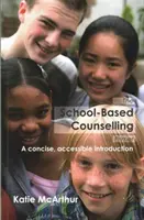 Školské poradenstvo - stručný a prístupný úvod - School-Based Counselling Primer - A Concise, Accessible Introduction