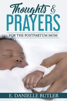 Myšlienky a modlitby pre mamičky po pôrode - Thoughts and Prayers for the Postpartum Mom