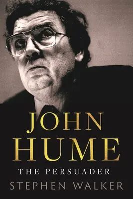 John Hume: J. Hume: Presviedčateľ - John Hume: The Persuader