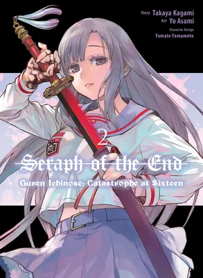 Serafína konca: Guren Ichinose: Katastrofa v šestnástich (Manga) 2 - Seraph of the End: Guren Ichinose: Catastrophe at Sixteen (Manga) 2
