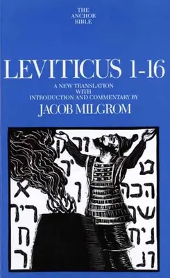 3. kniha Mojžišova 1-16: Nový preklad s úvodom a komentárom - Leviticus 1-16: A New Translation with Introduction and Commentary