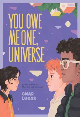 Máš u mňa dlh, vesmír (Ďakujem pekne, vesmír #2) - You Owe Me One, Universe (Thanks a Lot, Universe #2)