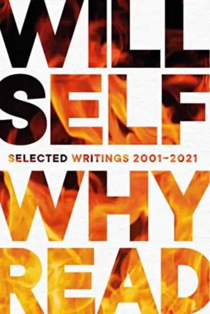 Prečo čítať - Vybrané spisy 2001 - 2021 - Why Read - Selected Writings 2001 - 2021