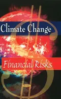 Zmena klímy - finančné riziká - Climate Change - Financial Risks