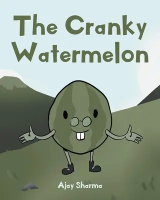 Mrzutý melón - The Cranky Watermelon