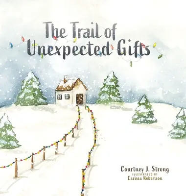 Stopa neočakávaných darov - The Trail of Unexpected Gifts