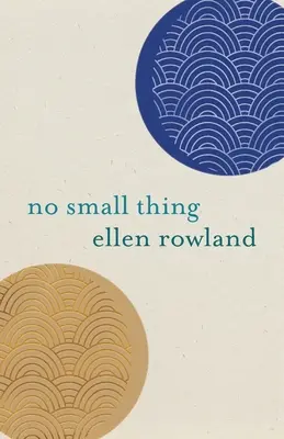 Žiadna maličkosť: Básne - No Small Thing: Poems