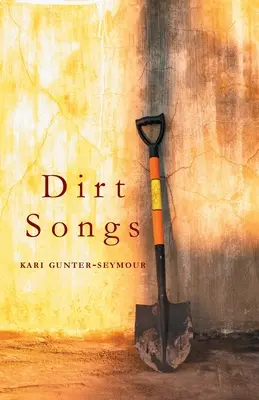 Špinavé piesne - Dirt Songs