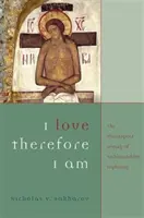 Milujem, preto som - I Love Therefore I Am