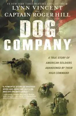Psia spoločnosť: Skutočný príbeh amerických vojakov, ktorých opustilo ich najvyššie velenie - Dog Company: A True Story of American Soldiers Abandoned by Their High Command