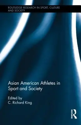Ázijsko-americkí športovci v športe a spoločnosti - Asian American Athletes in Sport and Society