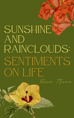 Slnečný svit a dažďové mraky: Sentimenty o živote - Sunshine and Rainclouds: Sentiments on Life