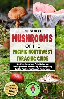 Príručka o hríboch severozápadného Pacifiku - Mushrooms of the Pacific Northwest Foraging Guide