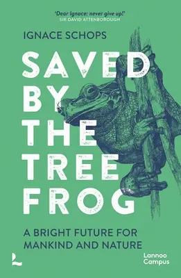 Zachránená stromová žaba - svetlá budúcnosť pre ľudstvo a prírodu - Saved by the Tree Frog - A Bright Future for Mankind and Nature