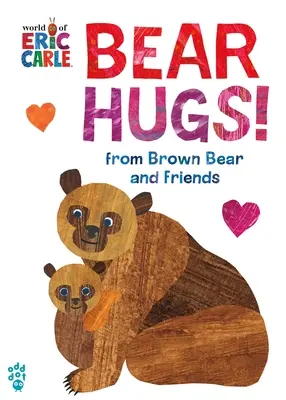 Medvedie objatia! z knihy Hnedý medveď a jeho priatelia (Svet Erica Carleho) Oversize Edition - Bear Hugs! from Brown Bear and Friends (World of Eric Carle) Oversize Edition