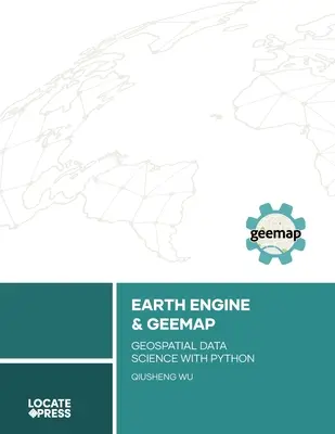 Zemský motor a geografická mapa: Geopriestorová dátová veda s Pythonom - Earth Engine and Geemap: Geospatial Data Science with Python