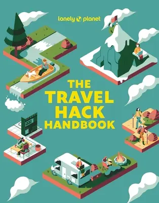 Lonely Planet Príručka cestovateľského hacku 1 - Lonely Planet the Travel Hack Handbook 1