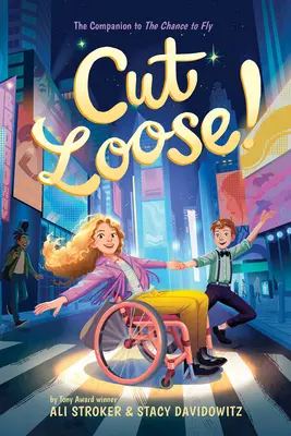 Uvoľnite sa! (Chance to Fly #2) - Cut Loose! (the Chance to Fly #2)