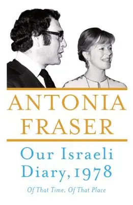 Náš izraelský denník: Z tej doby, z toho miesta - Our Israeli Diary: Of That Time, of That Place