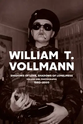 Tiene lásky, tiene samoty: Prvý zväzok: Fotografie: 1980-2020 - Shadows of Love, Shadows of Loneliness: Volume One: Photographs: 1980-2020