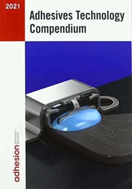 Kompendium technológie lepidiel 2021 - Adhesives Technology Compendium 2021