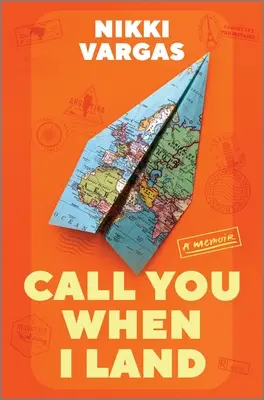Zavolaj, keď pristanem: A Memoir - Call You When I Land: A Memoir