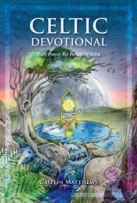 Keltská pobožnosť: Denná modlitba pre ľudí ducha - Celtic Devotional: Daily Prayer for People of Spirit