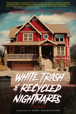 Biely odpad a recyklované nočné mory - White Trash and Recycled Nightmares