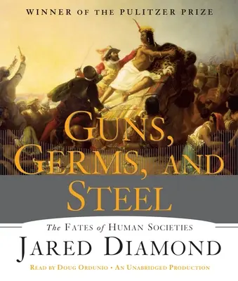 Zbrane, baktérie a oceľ: Osudy ľudských spoločností - Guns, Germs, and Steel: The Fates of Human Societies