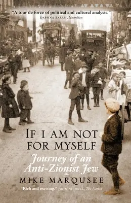 Ak nie som sám za seba: Cesta antisionistického Žida - If I Am Not For Myself: Journey of an Anti-Zionist Jew