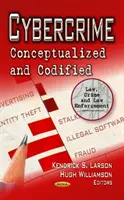 Počítačová kriminalita - konceptualizovaná a kodifikovaná - Cybercrime - Conceptualized & Codified