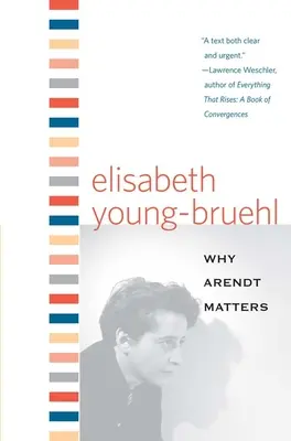 Prečo je Arendtová dôležitá - Why Arendt Matters